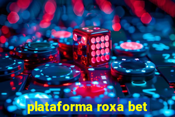 plataforma roxa bet